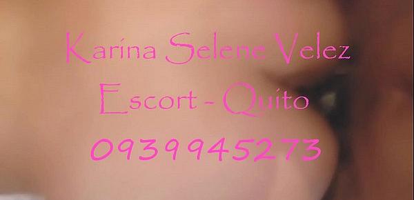  Chica Prepago Quito Karina Selene Velez hermosa en duro sexo anal 0939945273